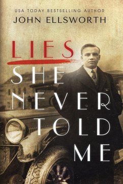 Lies She Never Told Me - Ellsworth, John