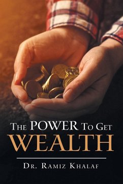 The Power to Get Wealth - Khalaf, Ramiz