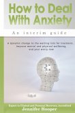 How to Deal With Anxiety: An Interim Guide