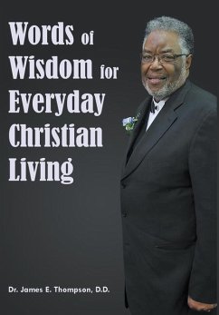 Words of Wisdom for Everyday Christian Living - Thompson DD, James E.