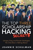 The Top Three Scholarship Hacking Secrets