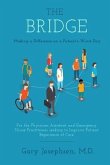 The Bridge: Making a Difference on a Patient's Worst Day: For the Physician Assistant and Emergency Nurse Practitioner seeking to