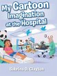 My Cartoon Imagination at the Hospital - Bild 1