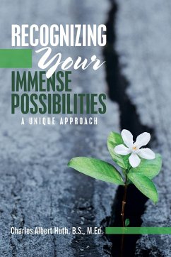 Recognizing Your Immense Possibilities - Huth B. S. M. Ed., Charles Albert