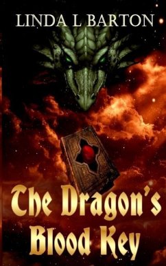 The Dragon's Blood Key - Barton, Linda L.