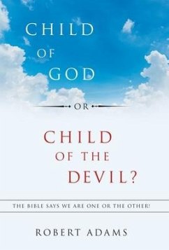 Child of God or Child of the Devil? - Adams, Robert