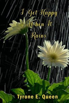 I Get Happy When it Rains - Queen, Tyrone E.