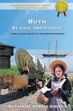 Ruth by Lake and Prairie: A Great Lakes Journey To The American Frontier - Gingold, Katharine Kendzy