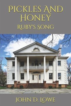 Pickles And Honey: Ruby's Song - Lowe, John D.