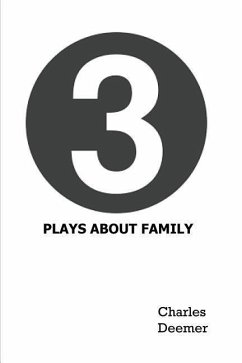 3 Plays About Family - Deemer, Charles