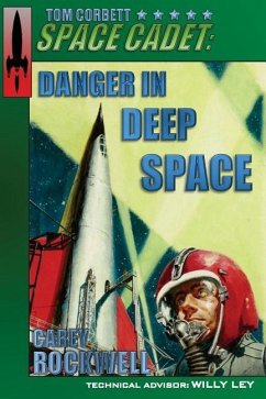 Tom Corbett, Space Cadet: Danger in Deep Space - Rockwell, Carey