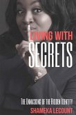 Living With Secrets: The Unmasking of The Hidden Identity