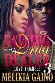Falling For A Drug Dealer 3: Love Triangle