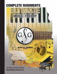 Complete Rudiments Workbook - Ultimate Music Theory - St. Germain, Glory