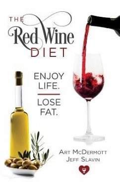 Red Wine Diet - Slavin Cover: Enjoy Life. Lose Fat. - Slavin, Jeff; McDermott, Art