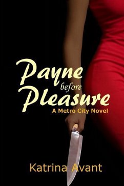 Payne before Pleasure: A Metro City Novel - Avant, Katrina