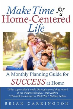 Make Time for a Home-Centered Life - Carrington, Brian