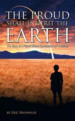 The Proud Shall Inherit the Earth
