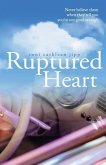 Ruptured Heart: Never believe them when they tell you you're not good enough.