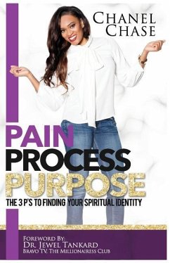 Pain Process Purpose: The 3P's To Finding Your Spiritual Identity - Llc, Solex Enterprises
