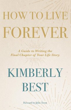 How to Live Forever - Best, Kimberly