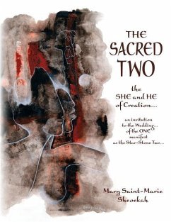 The Sacred Two: The SHE and HE of Creation... - Saint-Marie, Mary