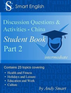 Smart English - TEFL Discussion Questions & Activities - China: Student Book Part 2 - Smart, Andy