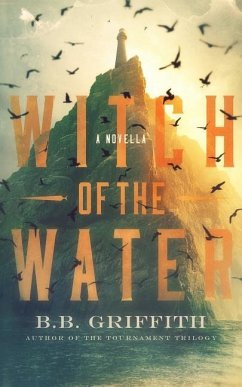 Witch of the Water: A Novella - Griffith, B. B.