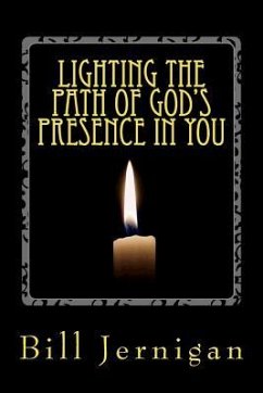 Lighting the Path of God's Presence in You - Jernigan, Bill