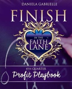 Finish In The Faith Lane: 4th Quarter Profit Playbook - Gabrielle, Daniela