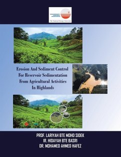 Erosion and Sediment Control for Reservoir Sedimentation from Agricultural Activities in Highlands - Sidek, Lariyah Bte Mohd; Basri, Ir. Hidayah BTE; Hafez, Mohamed Ahmed