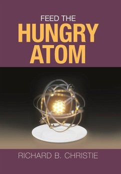 Feed the Hungry Atom - Christie, Richard B.