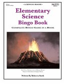 Elementary Science Bingo Book: Complete Bingo Game In A Book