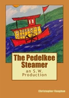 The Pedelkee Steamer: an S.W. Production - Vaughan, Christopher