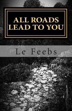 All Roads Lead To You: Not Another Bloody Self-Help - Feebs, Le