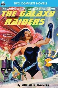 The Galaxy Raiders/Space Station #1: Double Novel #1 - Long, Frank Belknap; Mcgivern, William P.