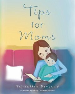 Tips for Moms - Persaud, Tajwattie