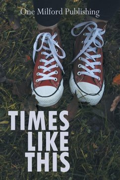 Times Like This - One Milford Publishing