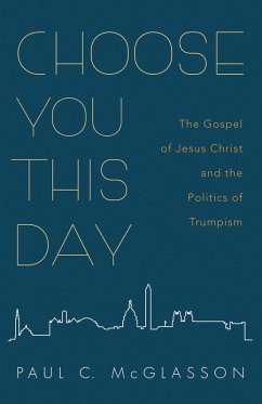 Choose You This Day (eBook, ePUB) - Mcglasson, Paul C.