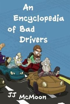 An Encyclopedia of Bad Drivers - McMoon, Jj