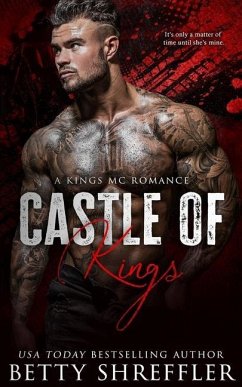 Castle of Kings: (A Kings MC Romance) - Shreffler, Betty