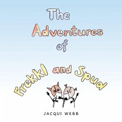 The Adventures of Frekkl and Spud - Webb, Jacqui