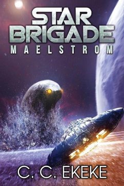 Star Brigade: Maelstrom - Ekeke, C. C.