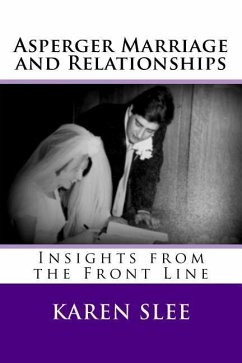 Asperger Marriage and Relationships: Insights from the Front Line - Slee, Karen