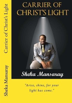 Carrier of Christ's Light: Arise, shine, for your light has come. - Mansaray, Sheka