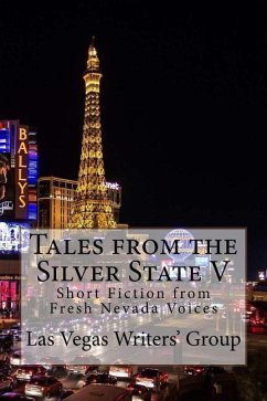 Tales from the Silver State V: Short Fiction from Fresh Nevada Voices - Fey, Steven; Hill, John; Baker, Wayne