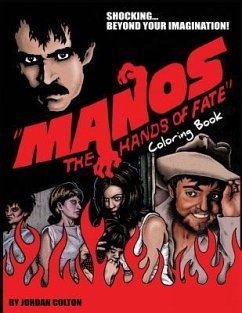 Manos the Hands of Fate: Adult Coloring Book - Colton, Jordan R.