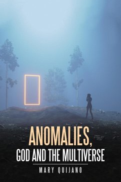 Anomalies, God and the Multiverse - Quijano, Mary