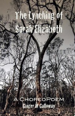 The Lynching of Sarah Elizabeth - Galloway, Ginger M.