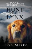 The Dogs of the Kiskadee Hills: Hunt for the Lynx